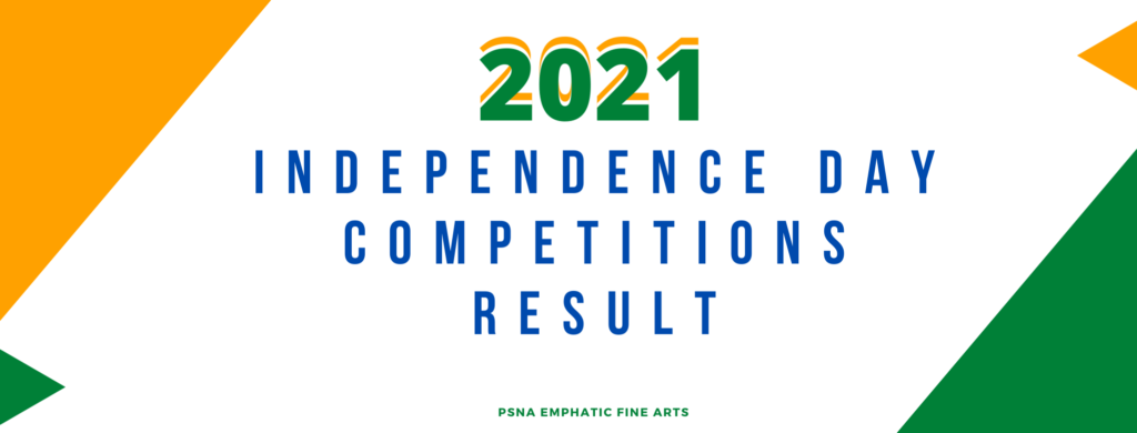 psna emphatic fine arts independence day competitions result
